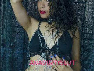 ANADIRTYSLUT
