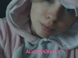 AliceSoGentle