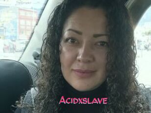 Acidxslave