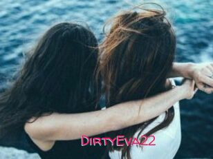 DirtyEva22