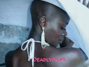 Deadlypinks