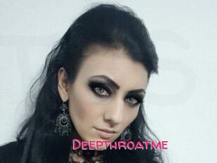 Deepthroatme