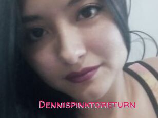 Dennispinktoreturn