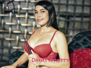Dirrtypretty