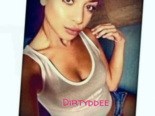 Dirtyddee