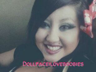 Dollfaceiloveboobies