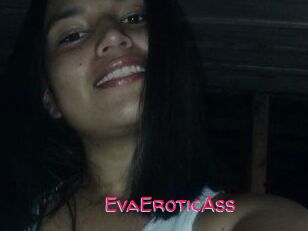 EvaEroticAss