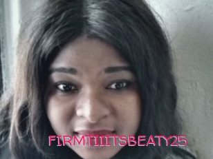 FIRMTIIITSBEATY25