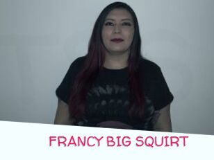 FRANCY_BIG_SQUIRT