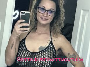 Gettindirtywitthouthim