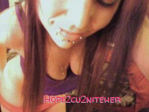 Hope2cu2niteher