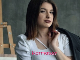 Hotfriday