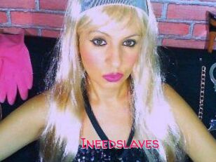 Ineedslaves