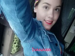 Ivanaxxx