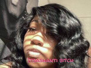 Itsashanti_bitch