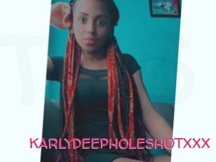 KARLYDEEPHOLESHOTXXX