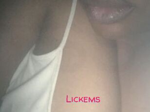 Lickems