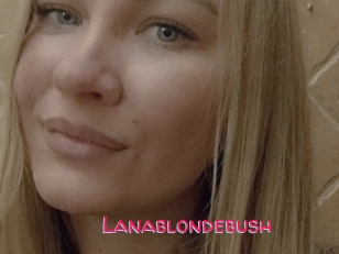 Lanablondebush