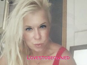 Lovestobeowned
