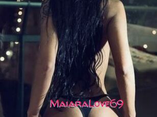 MaiaraLove69