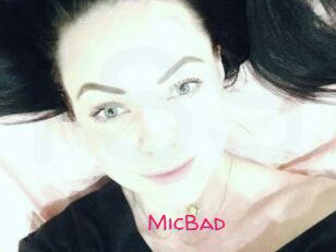 MicBad