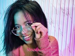 Ninnarosses