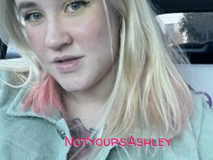 NotyoursAshley