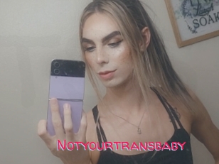 Notyourtransbaby