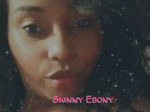 Skinny_Ebony