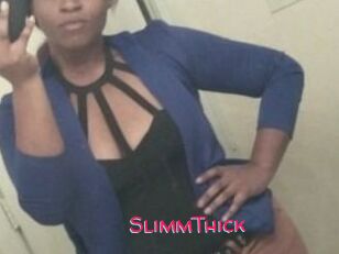 SlimmThick