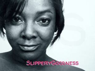 SlipperyGoodness