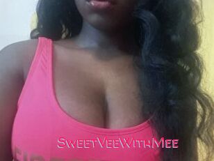 SweetVeeWithMee