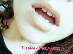 TeenageDreamxxx