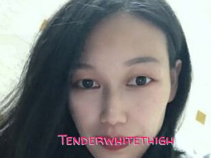 Tenderwhitethigh