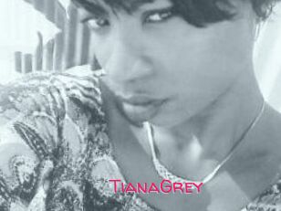 TianaGrey
