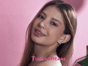 Tianadream