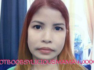 XXHOTBOOBSYLICIOUSMAMA4uXXX