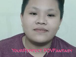 YourPerfect_POVFantasy